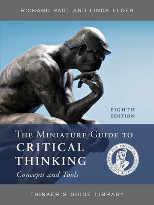 cover image of The Miniature Guide to Critical Thinking Concepts and Tools